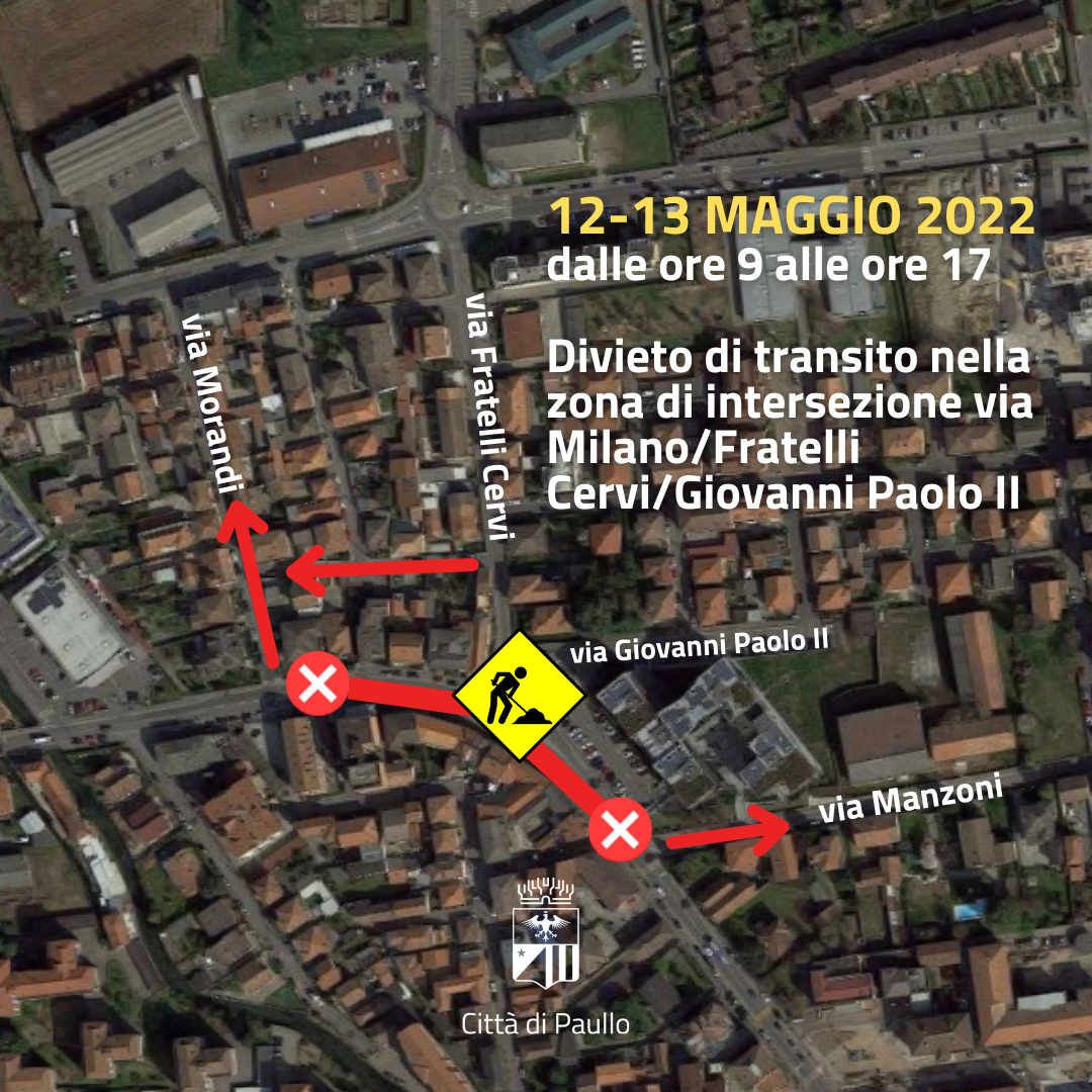 Aggiornamento divieto di transito via Milano/F.lli Cervi/G.Paolo II