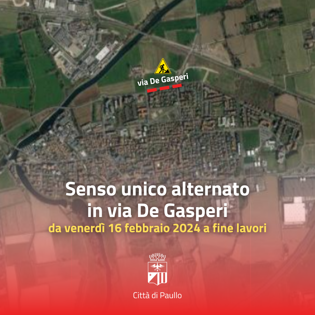 Senso unico alternato in via De Gasperi