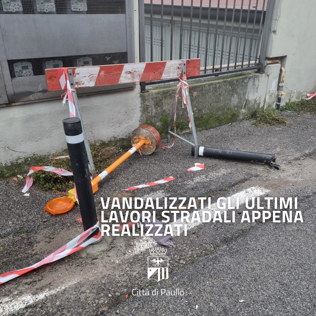 Vandalizzati gli ultimi lavori stradali appena realizzati