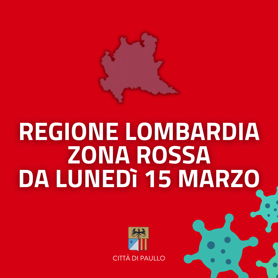 Regione Lombardia in zona rossa da lunedì 15 marzo