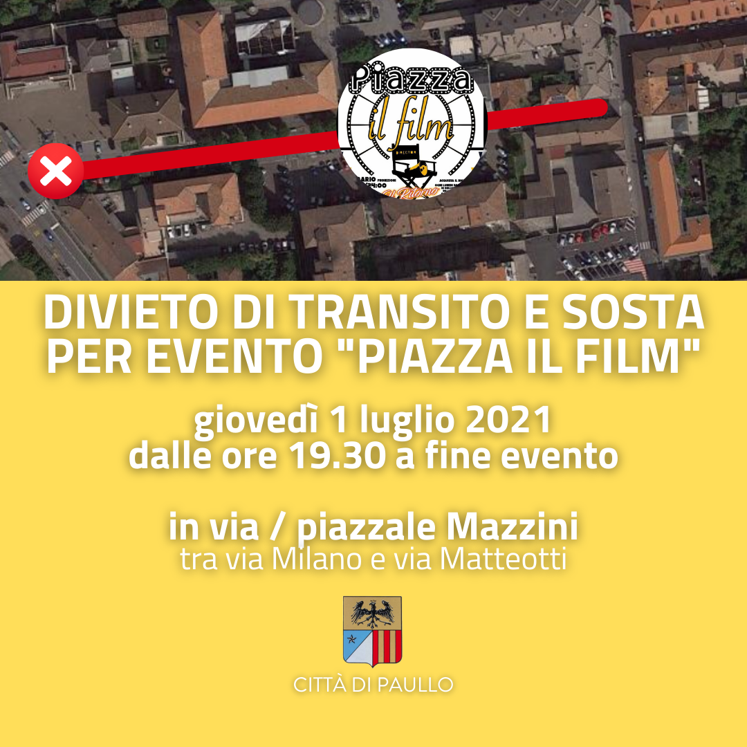 Divieto di transito e sosta in via Mazzini per evento "Piazza il film"
